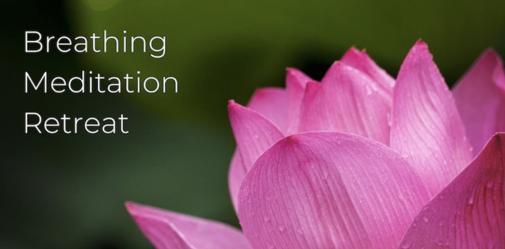 Breathing Meditation Retreat